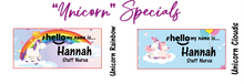 Load image into Gallery viewer, Unicorn Specials # hello my name is ...

